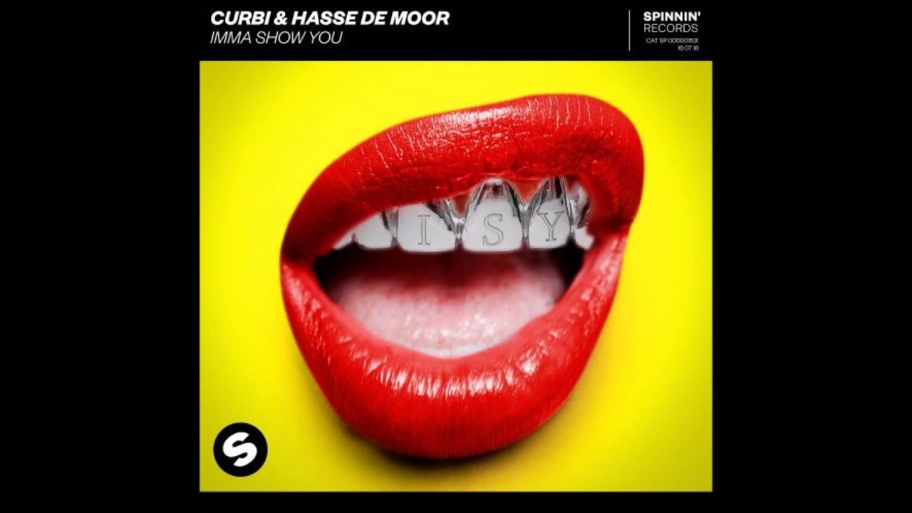 Curbi & Hasse De Moor - Imma Show You (Old Version)