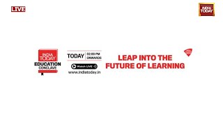 India Today LIVE: India Today Education Conclave 2023 | Conclave 2023 | India Today  LIVE News