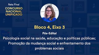 Reta Final CNU: Pós edital - Psicologia social na saúde, educação e políticas públicas