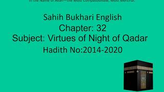 0404 Sahih Bukhari English Chapter 32 Virtues of the Night of Qadr Part 1 of 2 Hadith 2014-2020