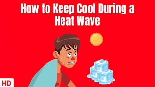 How To Keep Cool During A Heat Wave