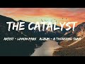 The Catalyst Lyrics Linkin Park 