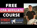 [FREE COURSE] How To Start CPA Affiliate Marketing On Maxbounty  (STEP BY STEP TRAINING)