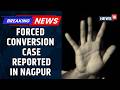 After TCS Nashik Case, Nagpur NGO Chief Arrested Over Religious Conversion Allegations | News18