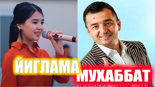 Йиглама Мухаббат  Деп - Хадижа Камалидинова Узбек Тилинде Ырдады  Соонун Го....