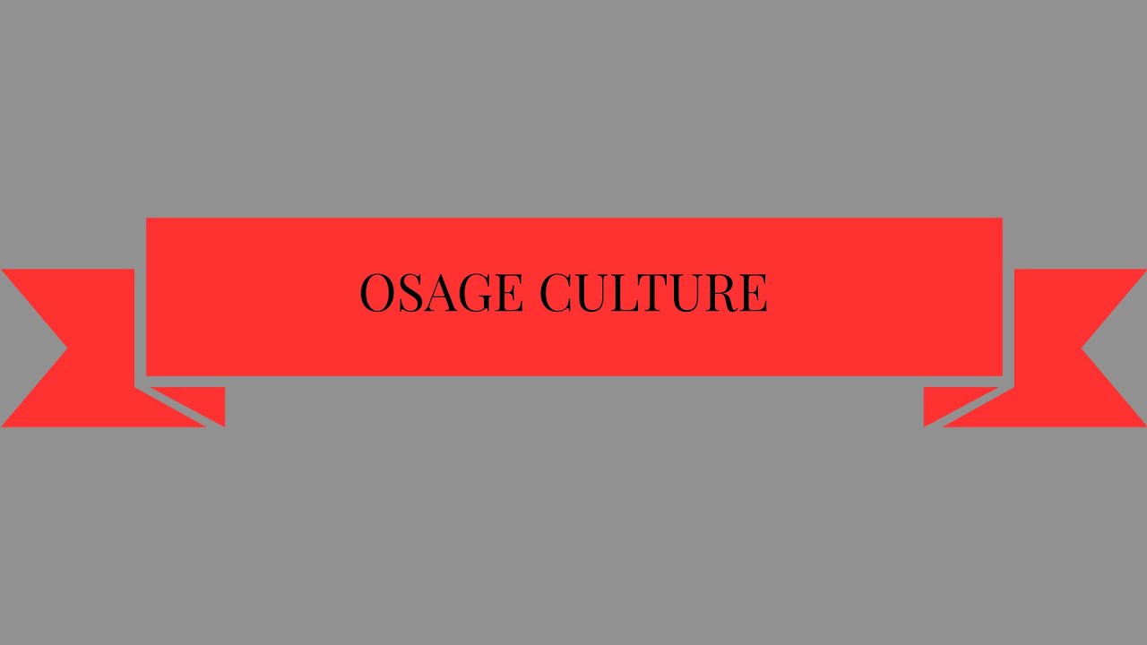 All About Osage Culture 