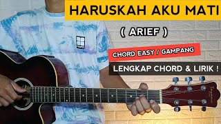 ( Tutorial Gitar ) HARUSKAH AKU MATI - Arief | Chord Easy / Gampang !