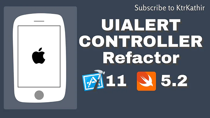 UIAlertController Refactor | Xcode 11 | Swift 5.2 | KtrKathir