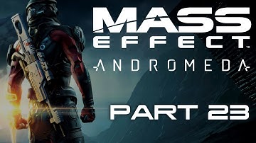Mass Effect: Andromeda - Part 23 - The Showdown