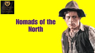 Nomads of the North (1920 Colorized Film) | Drama Movie | Starring Betty Blythe and Lon Chaney 