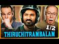 Thiruchitrambalam Movie Reaction 1/2 | Dhanush | Anirudh | Mithran R Jawahar