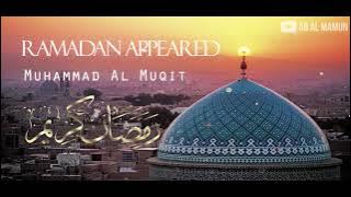 Ramadan Appeared (رمضان تجلى) | Muhammad Al Muqit