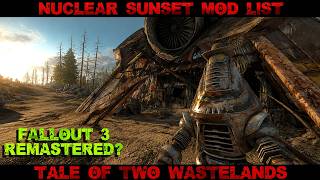 Tale of Two Wastelands! Nuclear Sunset Mod List! 1500 Mods! #fallout3 #remastered #bethesda #ttw