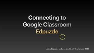 Tutorial | Linking Edpuzzle to Google Classroom