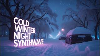 Wizario - Cold Winter Night (pt. 1) ~ Atmospheric CHILLWAVE/SYNTHWAVE