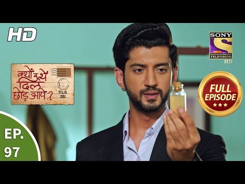 Kyun Utthe Dil Chhod Aaye? - Ep 97 - Full Episode - 8th June, 2021