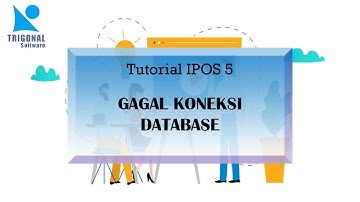 PROGRAM IPOS 5 - Gagal Koneksi Database Pada IPOS 5 | iPos 5 All Edition | Trigonal Software