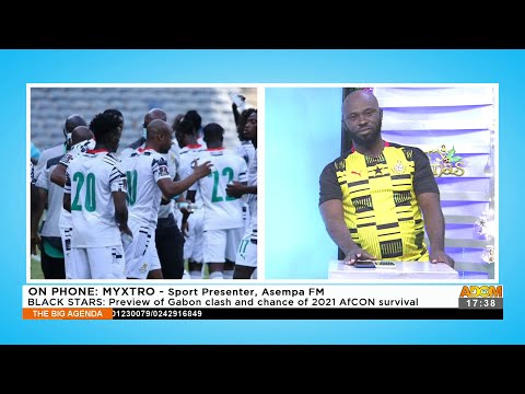 Black Stars: Preview of Gabon clash and chance of 2021 AFCON survival – The Big Agenda (14-1-22) Black Stars: Preview of Gabon clash and chance of 2021 AFCON survival – The Big Agenda (14-1-22)