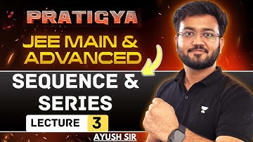 L03: Sequence and Series | AM,GM,HM (Means) | JEE Main & Advanced | PRATIGYA Series 🔥