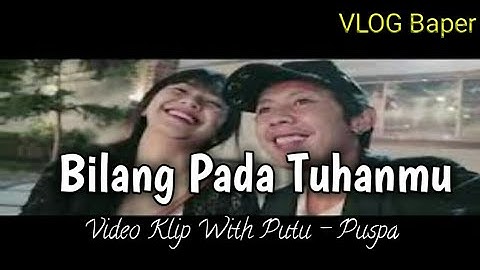 #Vlog #putubahagiana #lagutimur  Bilang pada Tuhanmu - video klip ost.putubahagiana vlog Baper