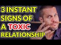 3 Instant Signs of a Toxic Relationship | Attract Great Guys