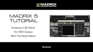 MADRIX 5 Tutorial - Creating A 3D Patch For DMX Output With The Patch Editor