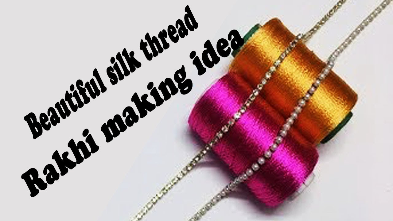 Silk Thread Rakis How to make Beautiful Rakhi at home/ DIY Silk Thread Rakhi Making Ideas ...