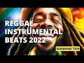 Reggae Instrumental Beats 2022 - [Sunshine Trip Full Album]