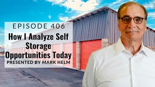 How I Analyze Self Storage Opportunities Today - 406