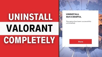 How To Uninstall Valorant Completely - Full Guide