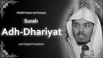 Adh Dhariyat | سورة الذاريات | Sheikh Yasser al Dosari | English Translation | الشيخ ياسر الدوسري