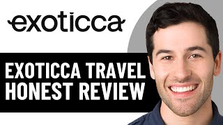 Exoticca Travel Review 2026