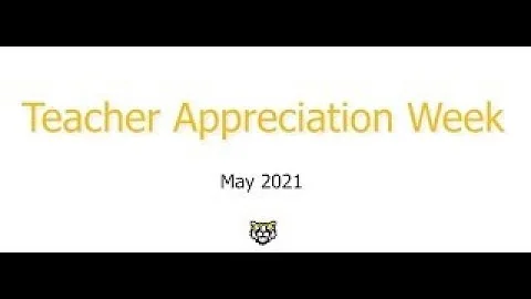 Teacher Appreciation Week - May 2021