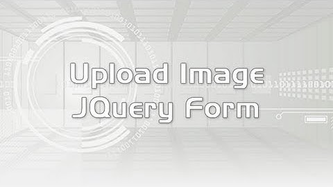 Upload de imagens com jQuery Form
