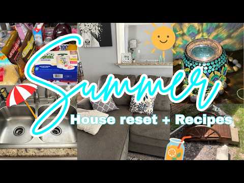 SUMMER☀️⛱️ HOUSE RESET + RECIPES | CLEANING MOTIVATION