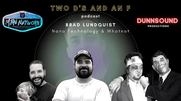 Episode 21 - Brad Lundquist: Nano Technology & Wha...