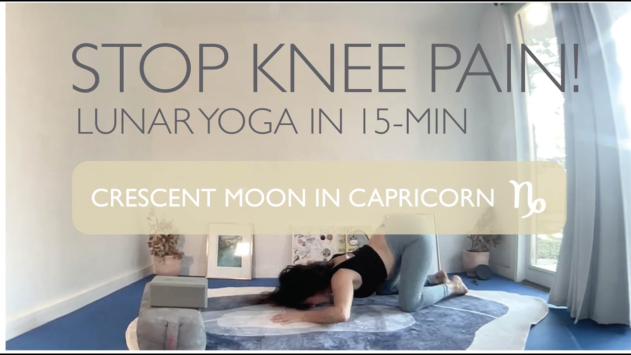 15-Min Lunar Yoga for Knee Strengthening – Crescent Moon in Capricorn ...