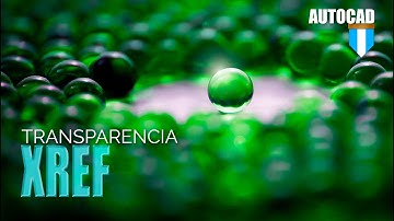 Referencia externa con transparencia en AutoCAD