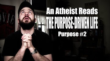 An Atheist Reads The Purpose-Driven Life: Purpose #2