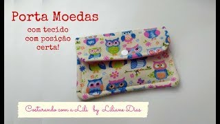 Porta moedas com tecido de posição certa!