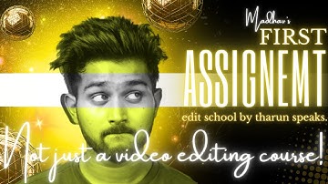 My first assignment with @TharunSpeaks  | Not Just a Video Editing Course!