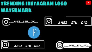 4 TRENDING INSTAGRAM LOGO & WATERMARK EDITING TUTORIAL 2021 | PIXELLAB EDITING | AZ STUDIO screenshot 5