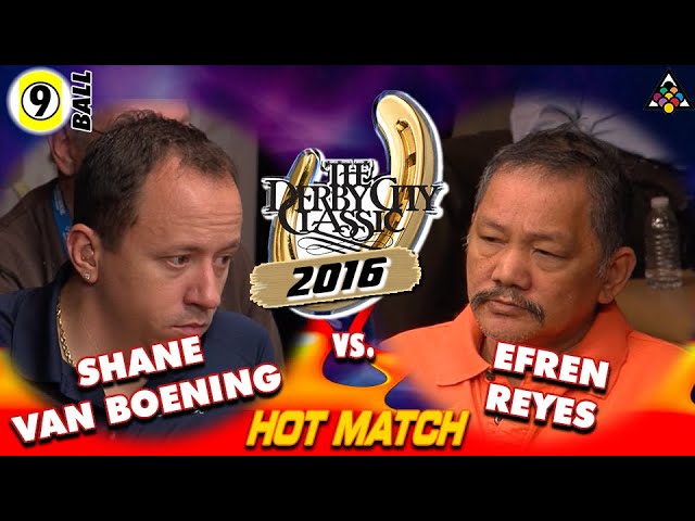 9-BALL: EFREN REYES vs Shane VAN BOENING - 2016 DERBY CITY CLASSIC 9-BALL DIVISION class=