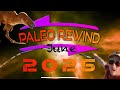 Paleo Rewind 2025: June (Complete Edition)