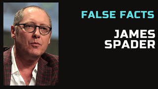 False Facts - James Spader
