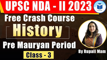UPSC NDA- II | Free Crash Course | History | Pre-Mauryan Period | Class- 3 | Civilstap