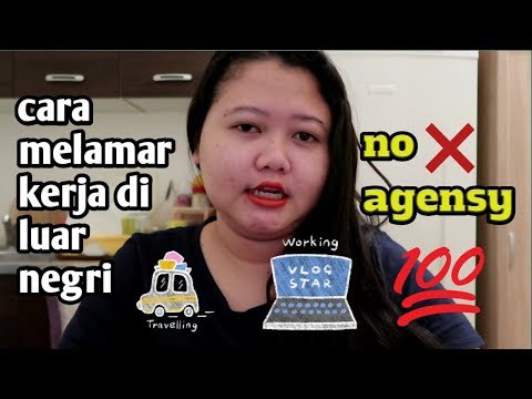 Video: Cara Melamar Ke Luar Negeri