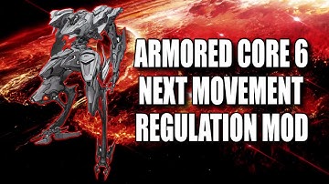 Armored Core 6 Next Movement Regulation MOD