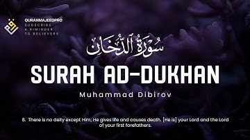 ♥️😍 Muhammad Dibirov  (محمد ديبيروف ) I Sura Ad-Dukhan (سوره الدخان) 😍♥️