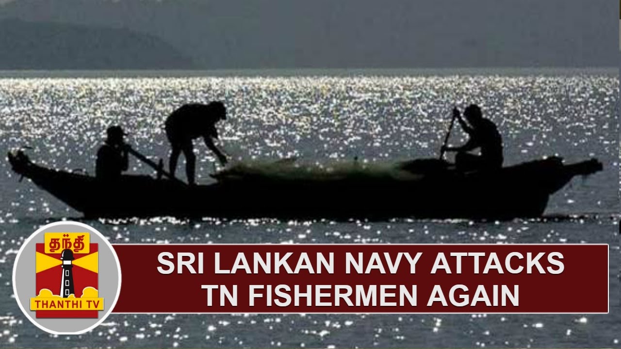 Sri Lankan Navy attacks Tamil Nadu fishermen again | Thanthi TV